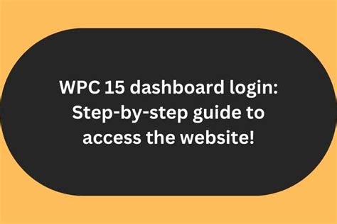 WPC 15 dashboard login: Step.